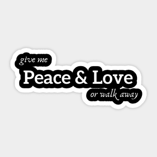 Give Me Peace & Love Sticker